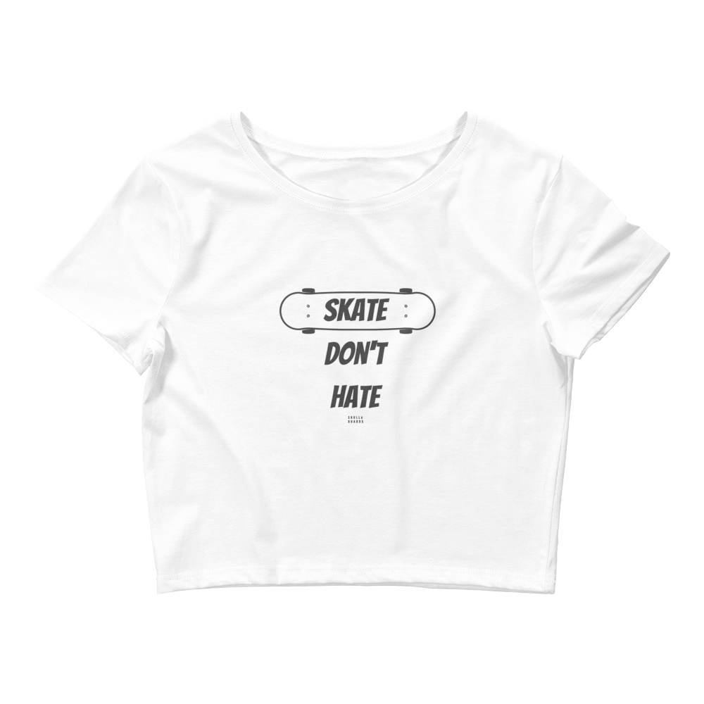 Skate don't hate Women’s Crop Tee